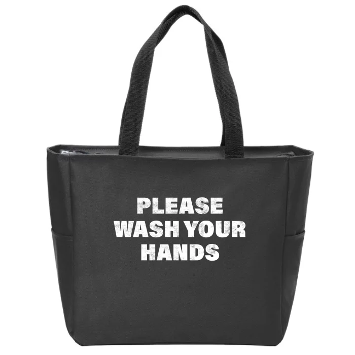 Please Wash Your Hands Coronavirus Zip Tote Bag