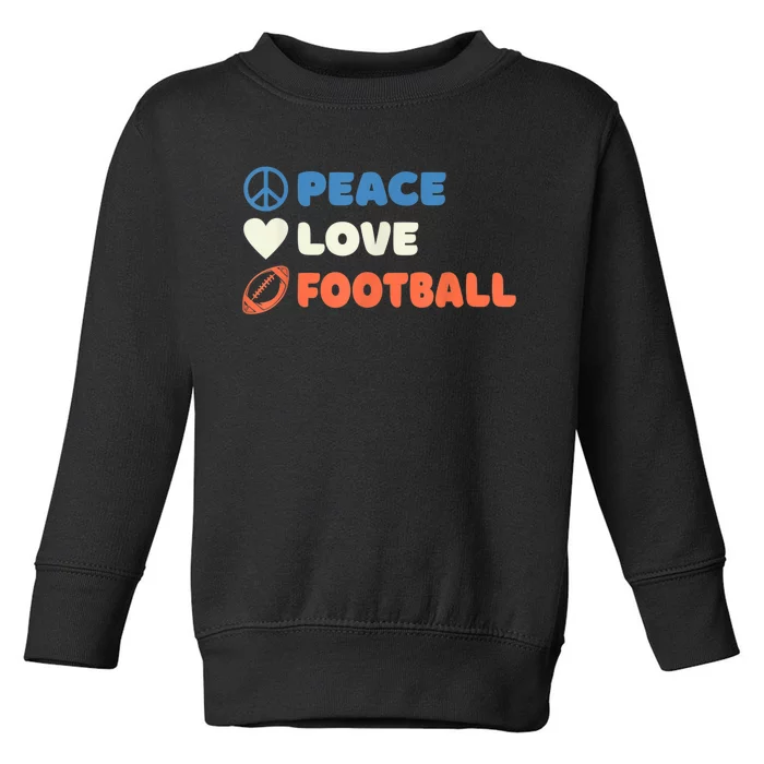 Peace Love Football Footballer Toddler Sweatshirt