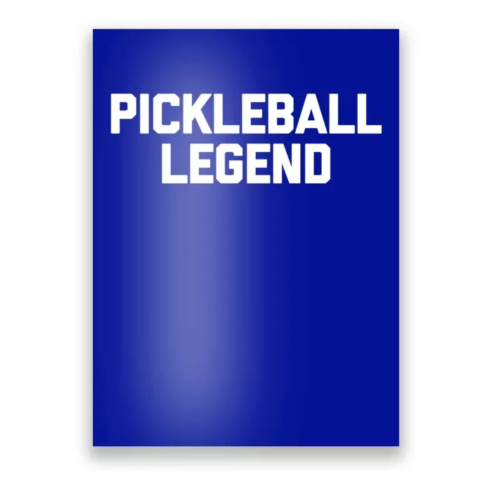 Pickleball Legend Funny Giftfunny Saying Sarcastic Novelty Pickleball Cute Gift Poster