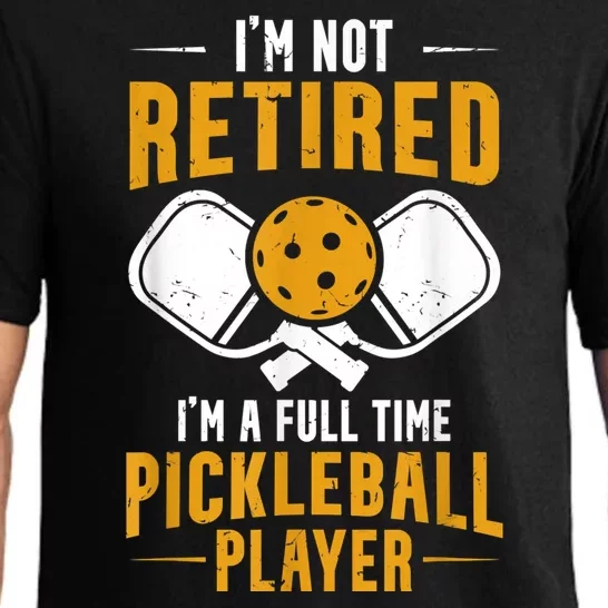 Pickleball Lover Funny I'm A Full Time Pickleball Player Pajama Set