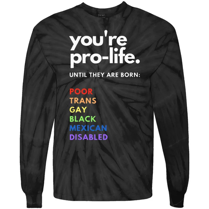 Pro Life Feminist Rights Protest Tie-Dye Long Sleeve Shirt