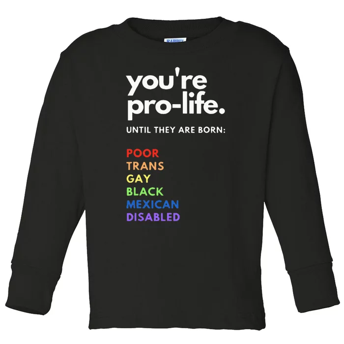 Pro Life Feminist Rights Protest Toddler Long Sleeve Shirt