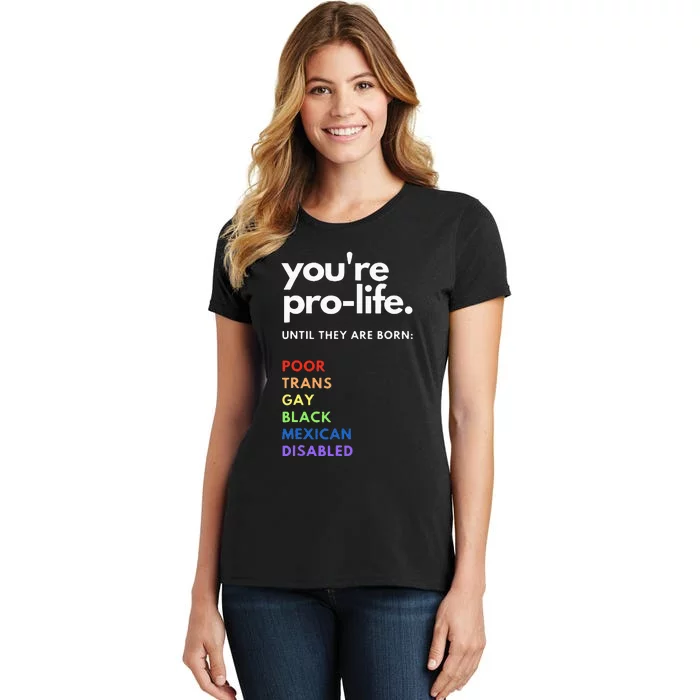 Pro Life Feminist Rights Protest Women's T-Shirt