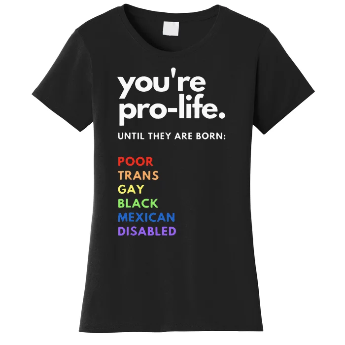 Pro Life Feminist Rights Protest Women's T-Shirt