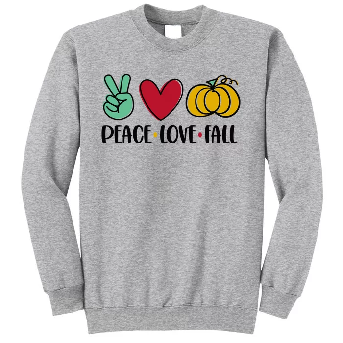 Peace Love Fall Cute Tall Sweatshirt