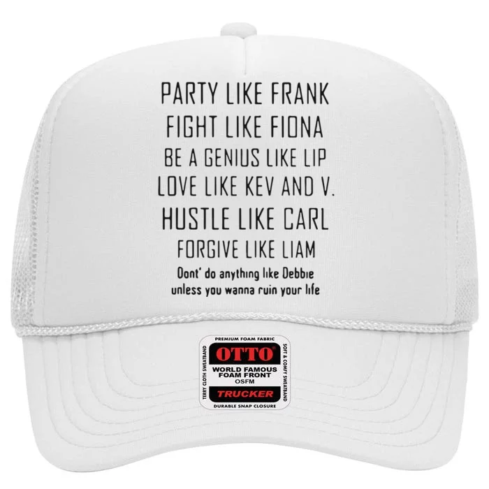 Party Like Frank Fight Like Fiona Be A Genius Like High Crown Mesh Trucker Hat