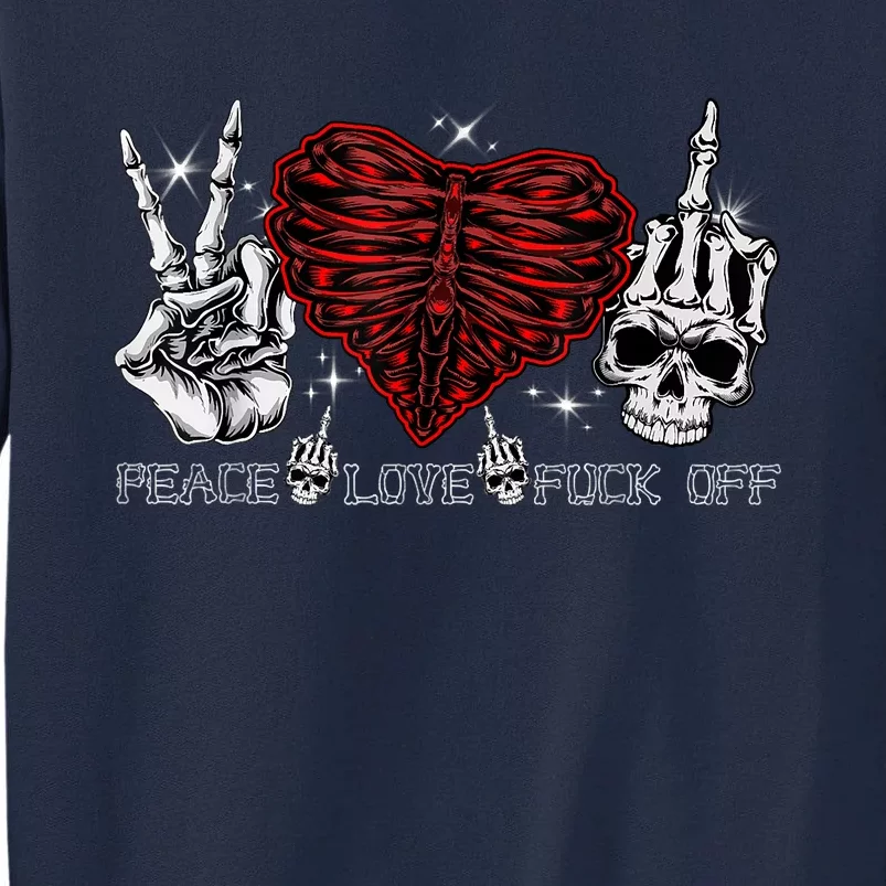 Peace Love FuckOff Skeleton Hand Half Heart Half Skull Tall Sweatshirt