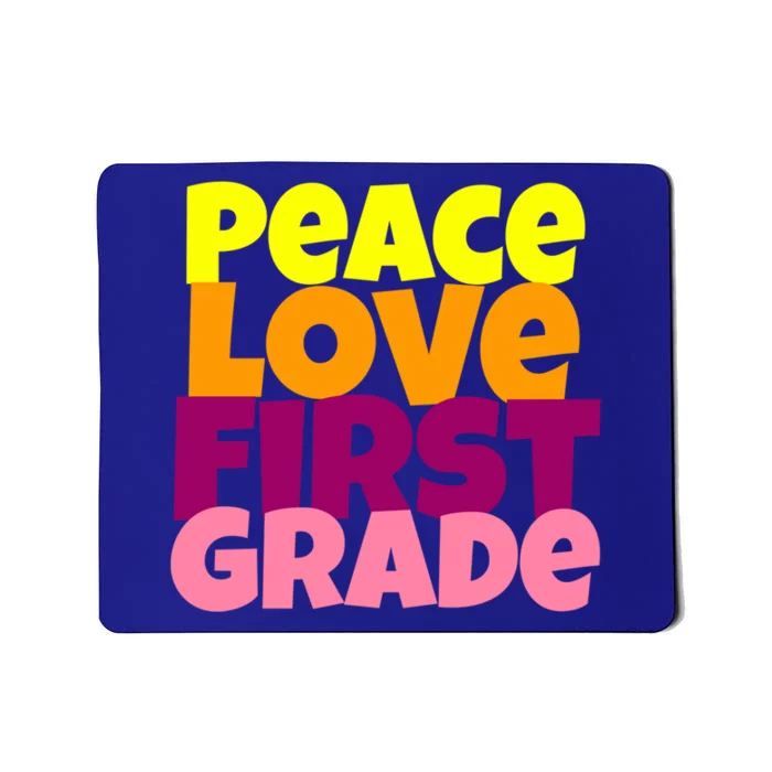 Peace Love First Grade Funny Gift Mousepad