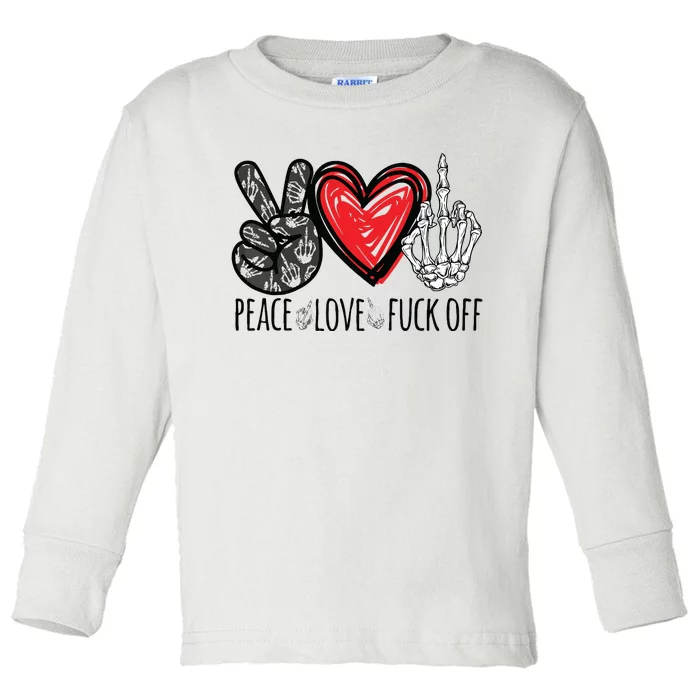 Peace Love Fuck Off Funny Toddler Long Sleeve Shirt