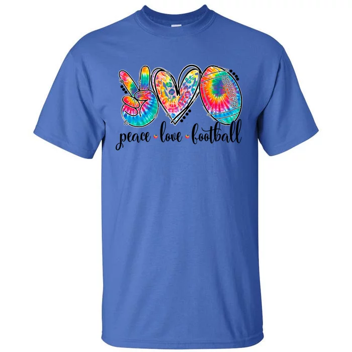 Peace Love Football Funny Tie Dye Football Lovers Cool Gift Tall T-Shirt