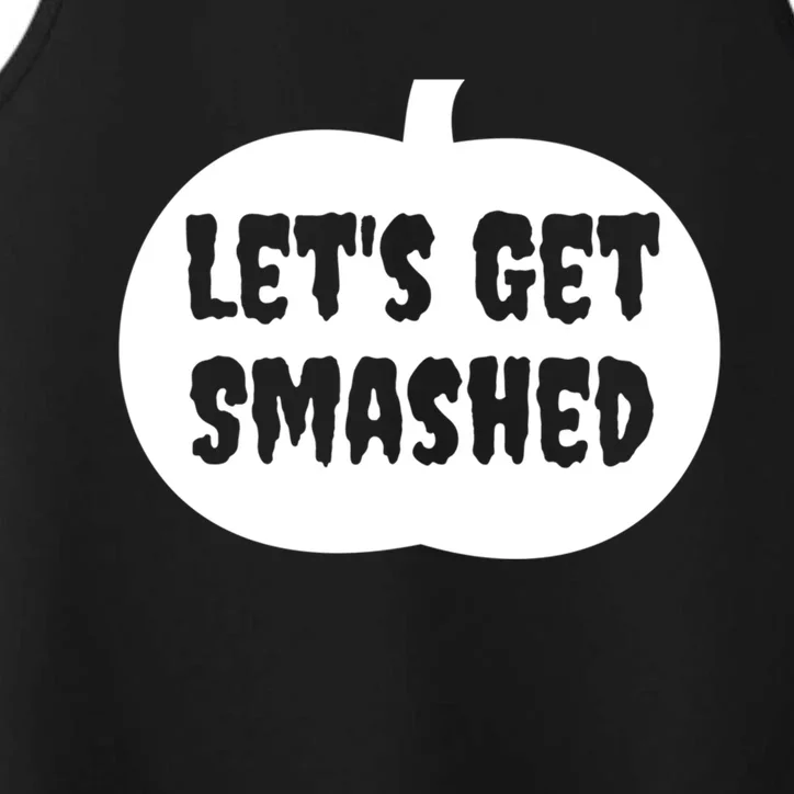 Pumpkin LetS Get Smashed Cool Gift Performance Tank