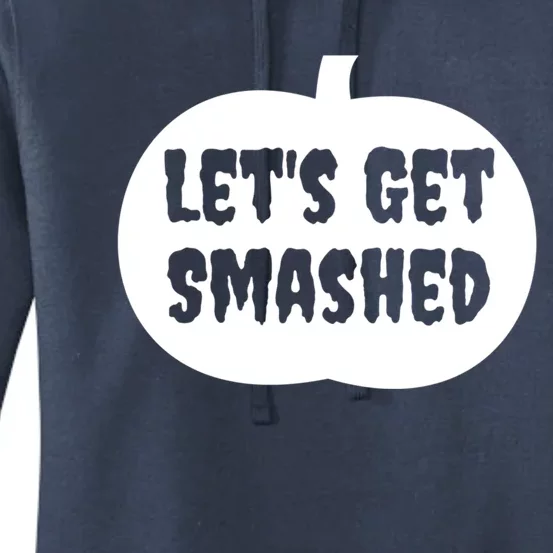 Pumpkin LetS Get Smashed Cool Gift Women's Pullover Hoodie