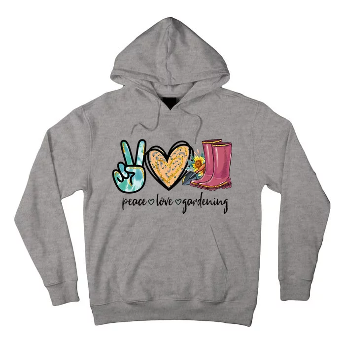 Peace Love Gardening Tools Flowers Garden Lover Fun Gardener Tall Hoodie