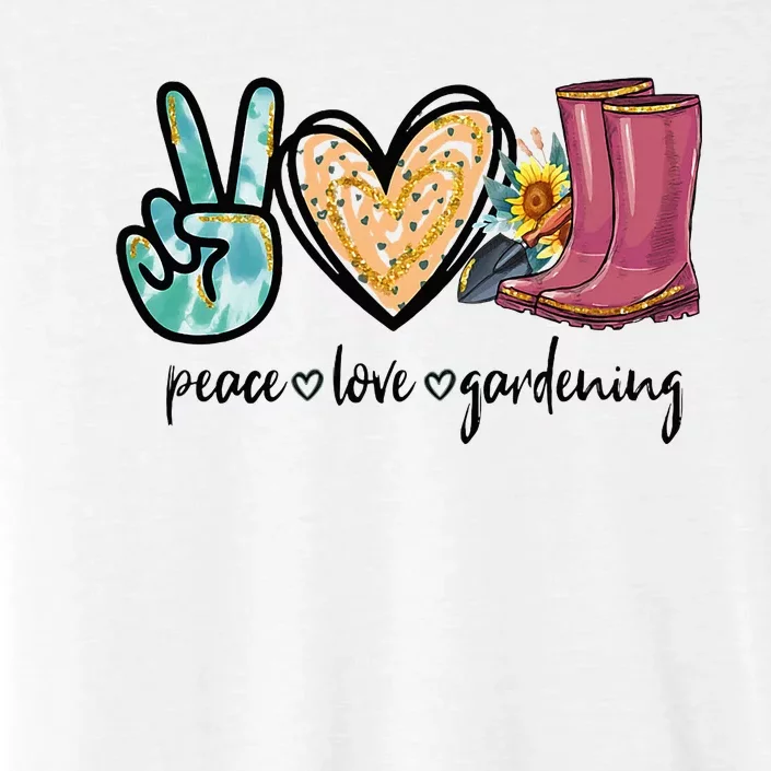 Peace Love Gardening Tools Flowers Garden Lover Fun Gardener ChromaSoft Performance T-Shirt