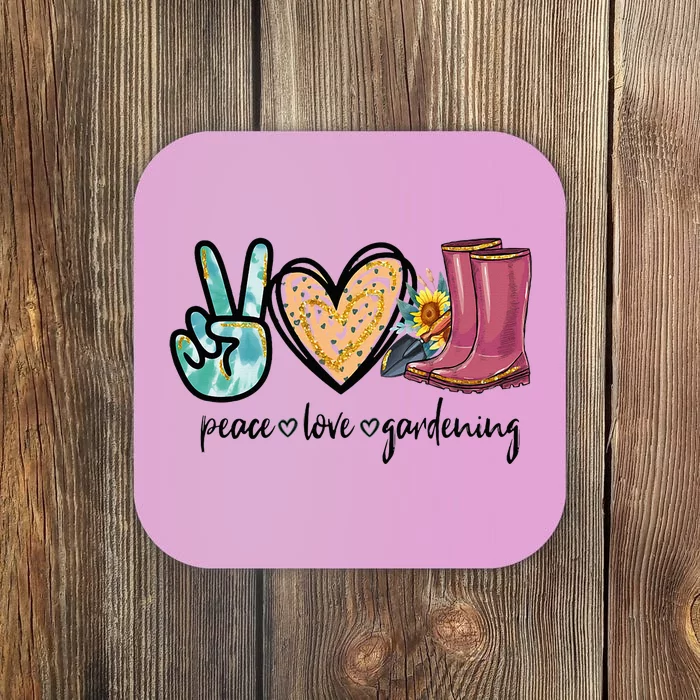 Peace Love Gardening Tools Flowers Garden Lover Fun Gardener Coaster