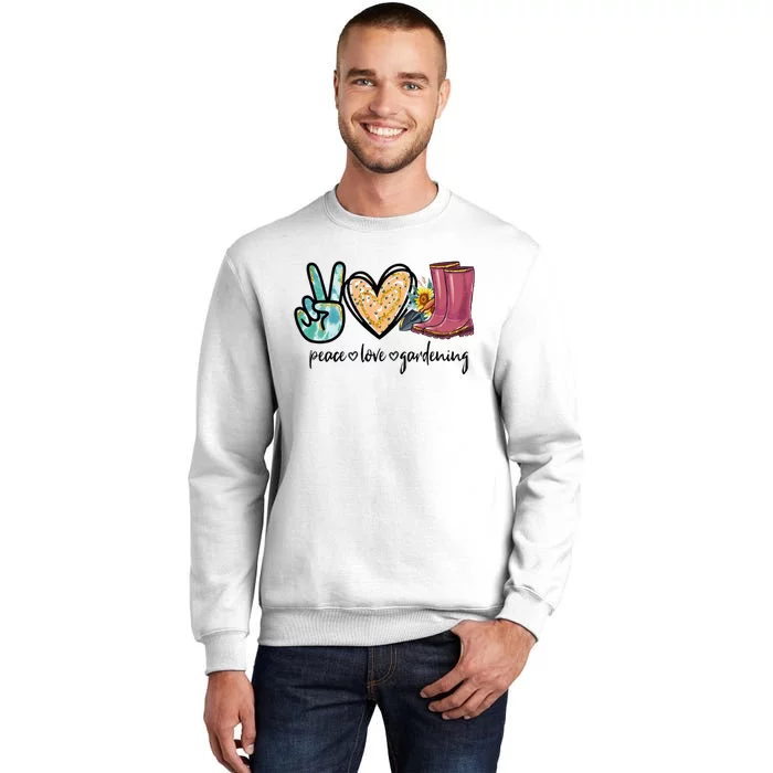 Peace Love Gardening Tools Flowers Garden Lover Fun Gardener Sweatshirt