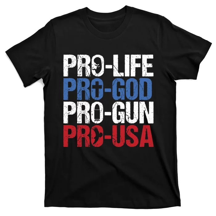 Pro Life God Gun USA Conservative Republican Pro America T-Shirt