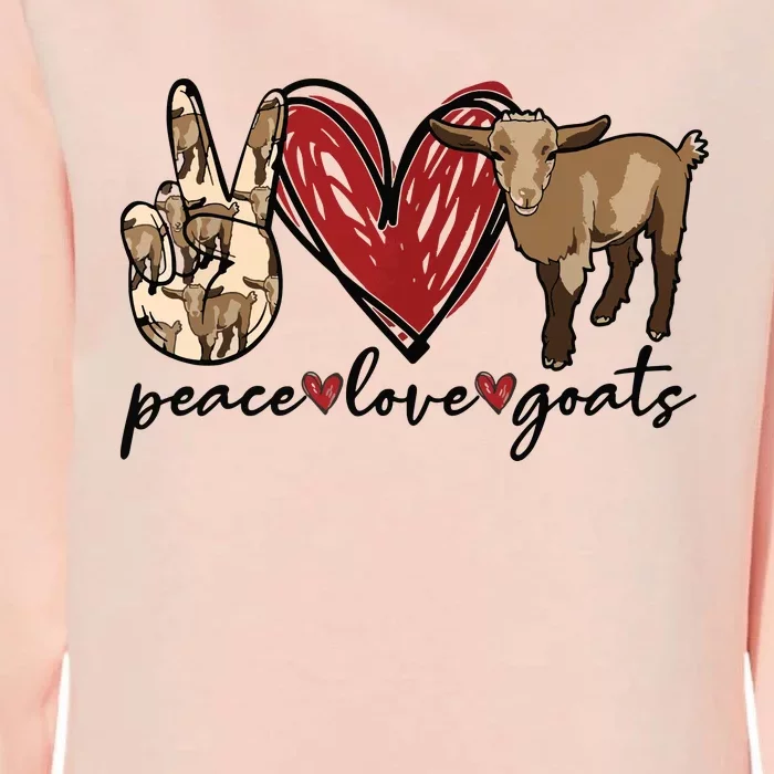 Peace Love Goats Farm Girl Goat Lover Gift Funny Goat Womens California Wash Sweatshirt