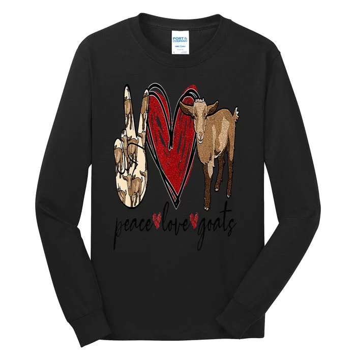 Peace Love Goats Farm Girl Goat Lover Gift Funny Goat Tall Long Sleeve T-Shirt