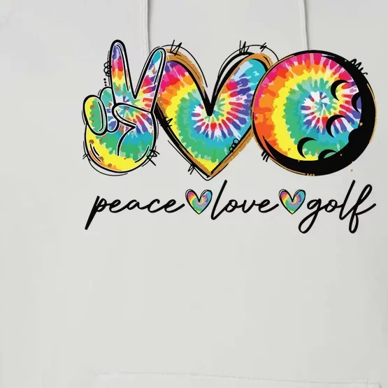 Peace Love Golf Funny Tie Dye Golf Lovers Performance Fleece Hoodie