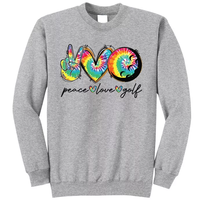 Peace Love Golf Funny Tie Dye Golf Lovers Tall Sweatshirt