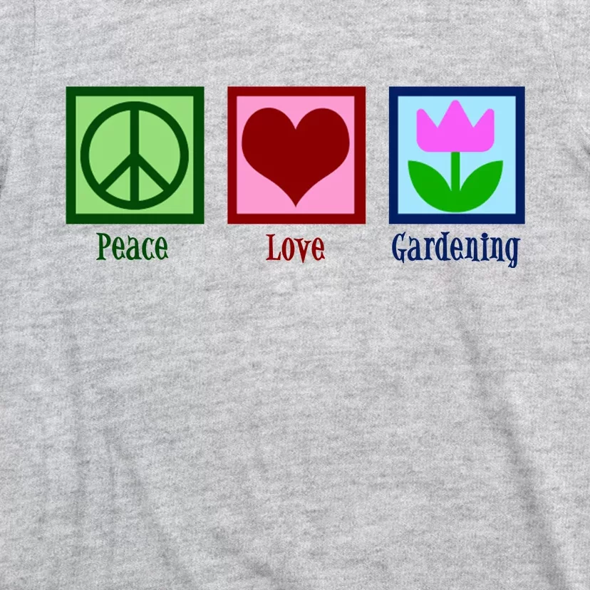 Peace Love Gardening T-Shirt