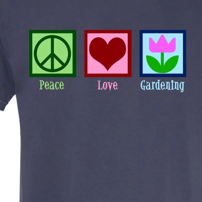 Peace Love Gardening Garment-Dyed Heavyweight T-Shirt