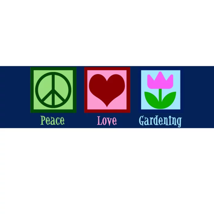 Peace Love Gardening Bumper Sticker