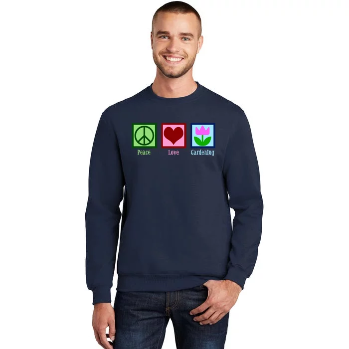 Peace Love Gardening Tall Sweatshirt