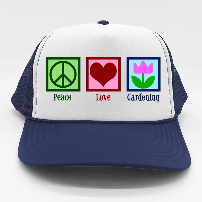 Peace Love Gardening Trucker Hat