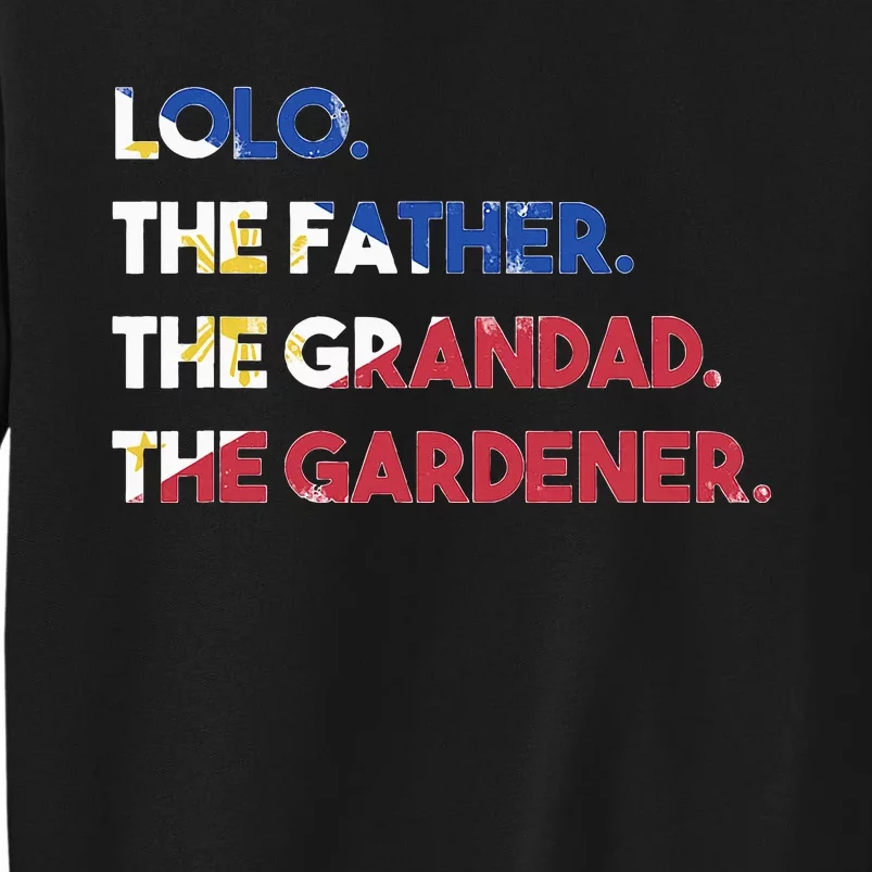 Philippines Lolo Grandad Father Gardener Flag Filipino Tall Sweatshirt