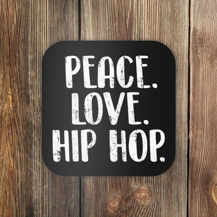 Peace Love Hip Hop HipHop Dancer Breakdance Breakdancing Coaster