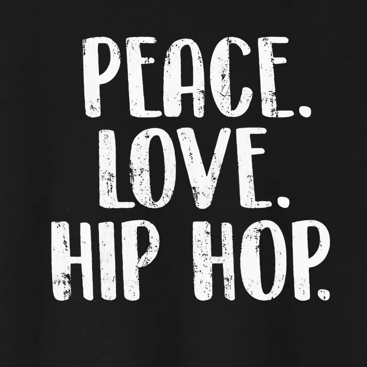 Peace Love Hip Hop HipHop Dancer Breakdance Breakdancing Women's Crop Top Tee