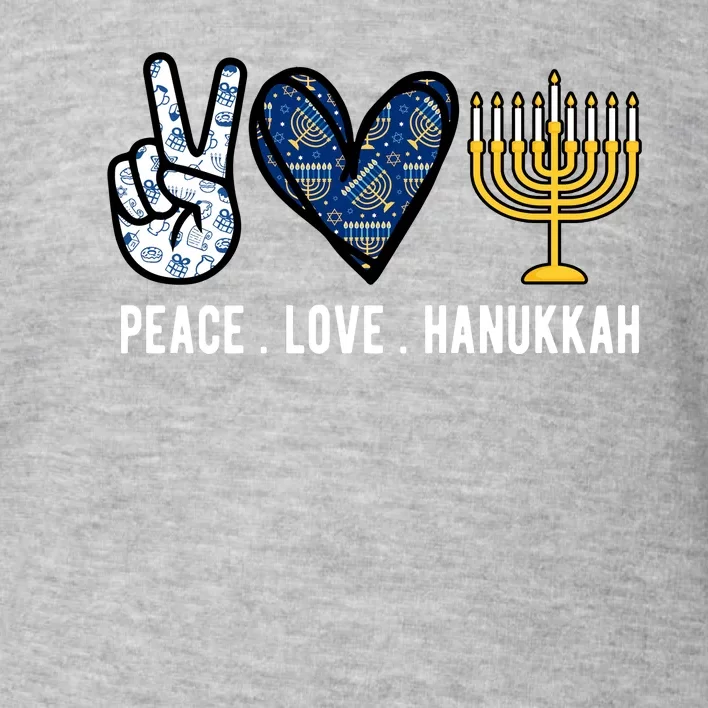 Peace Love Hanukkah Jewish Holiday Gift Toddler Sweatshirt