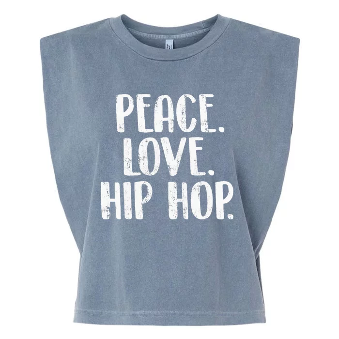 Peace Love Hip Hop HipHop Dancer Breakdance Breakdancing Garment-Dyed Women's Muscle Tee