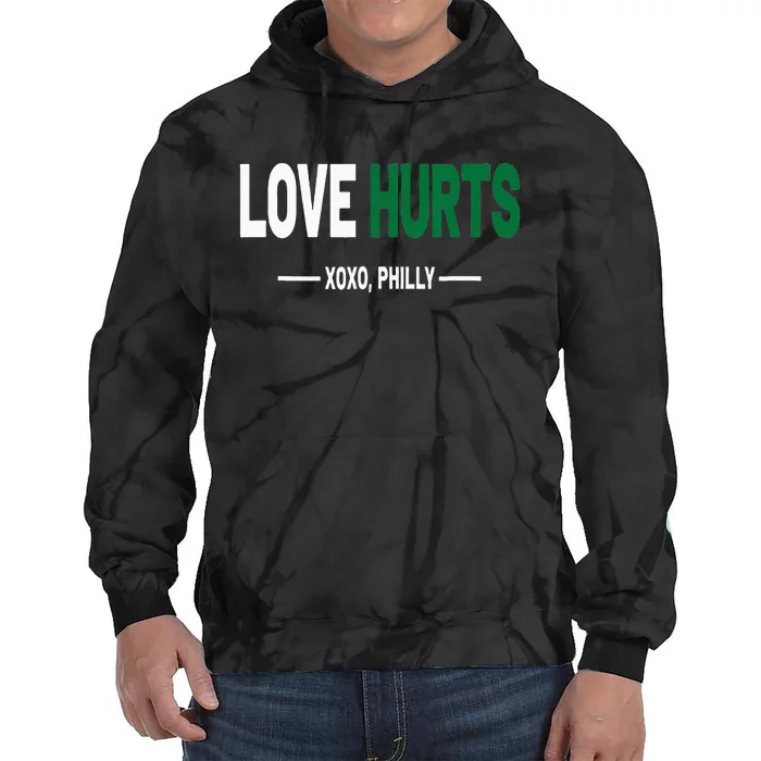 Philadelphia Love Hurts Fan Pride Tie Dye Hoodie