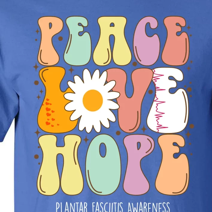 Peace Love Hope Plantar Fasciitis Awareness Gift Tall T-Shirt