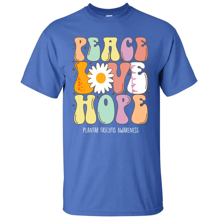 Peace Love Hope Plantar Fasciitis Awareness Gift Tall T-Shirt