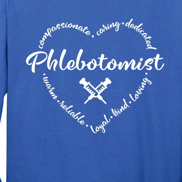 Phlebotomist Life Heart Caring Dedicated Loyal Phlebotomy Gift Tall Long Sleeve T-Shirt