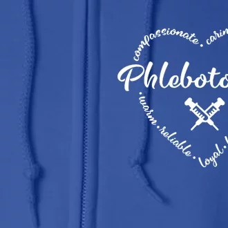 Phlebotomist Life Heart Caring Dedicated Loyal Phlebotomy Gift Full Zip Hoodie