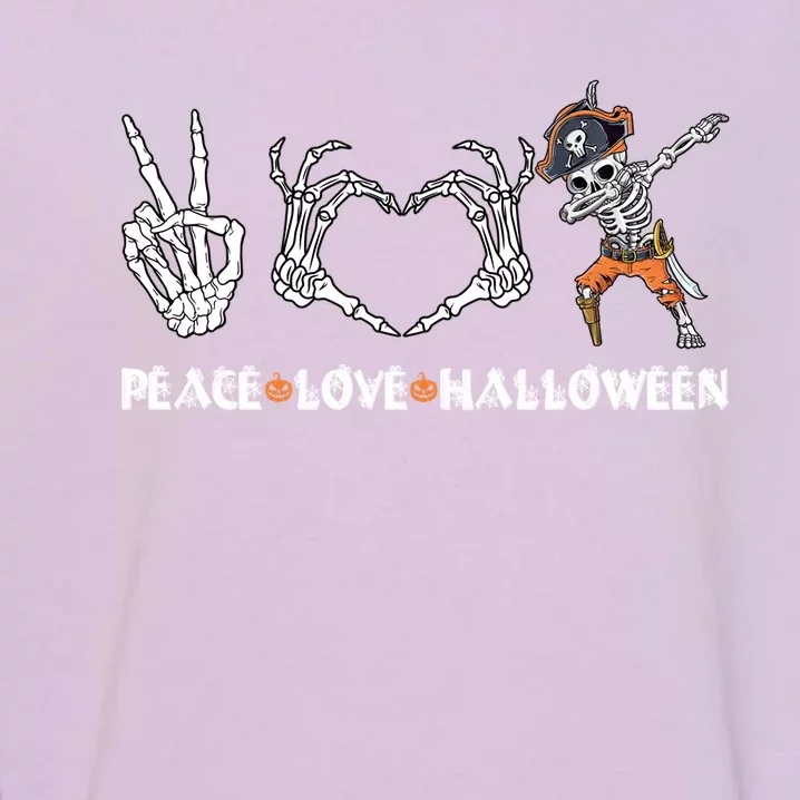 Peace Love Halloween Dabbing Skeleton Pirate Funny Dab Gift Garment-Dyed Sweatshirt