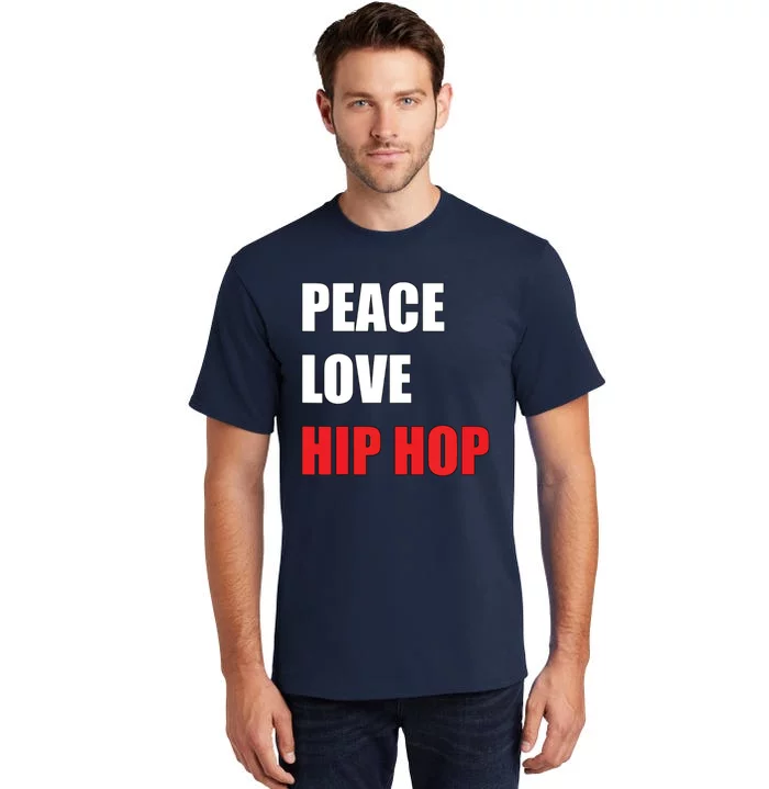 Peace Love Hip Hop Dance Men Women Boy Girl Tall T-Shirt