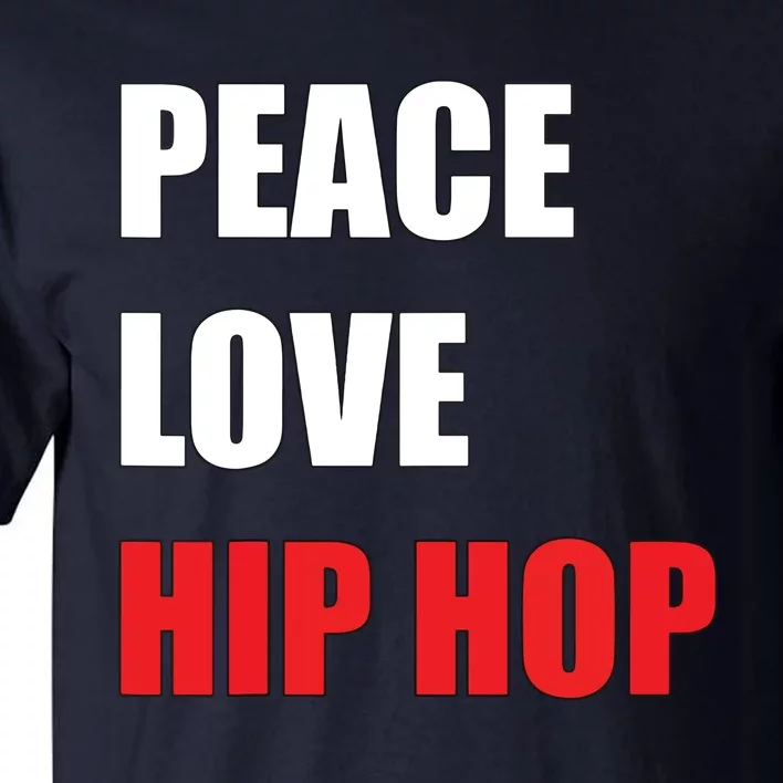 Peace Love Hip Hop Dance Men Women Boy Girl Tall T-Shirt