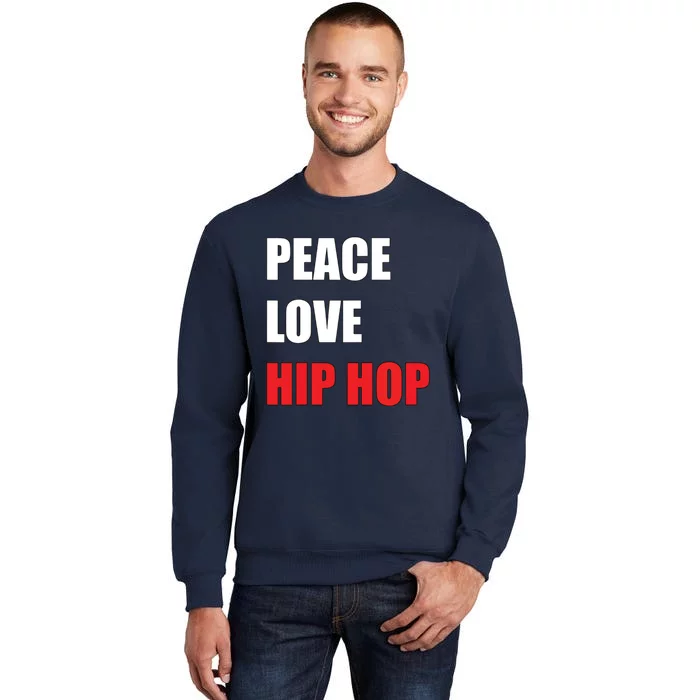 Peace Love Hip Hop Dance Men Women Boy Girl Tall Sweatshirt