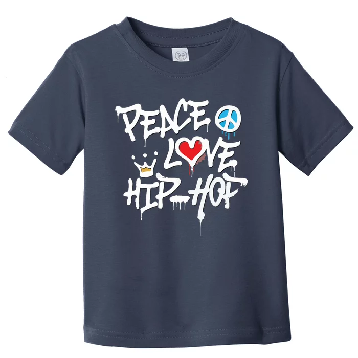 Peace Love Hip Hop Dancing Toddler T-Shirt