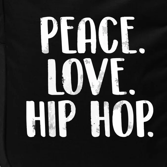 Peace Love Hip Hop HipHop Dancer Breakdance Breakdancing Impact Tech Backpack