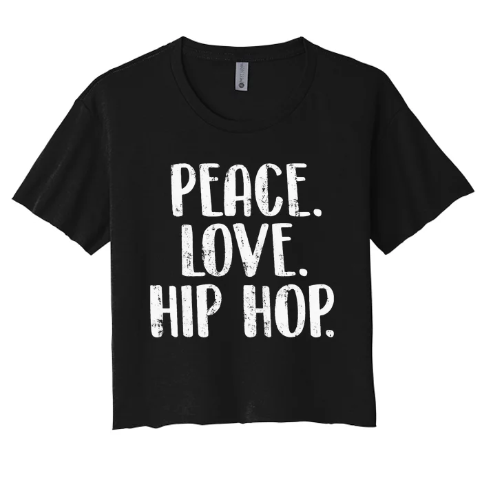 Peace Love Hip Hop HipHop Dancer Breakdance Breakdancing Women's Crop Top Tee