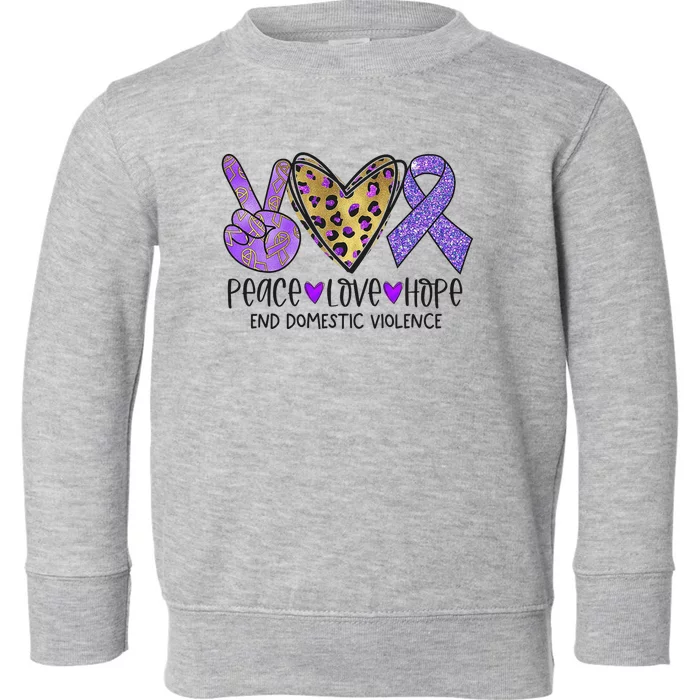 Peace Love Hope End Domestic Violence Awareness Toddler Sweatshirt