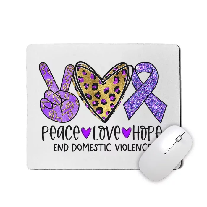 Peace Love Hope End Domestic Violence Awareness Mousepad