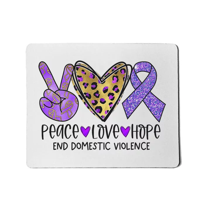 Peace Love Hope End Domestic Violence Awareness Mousepad